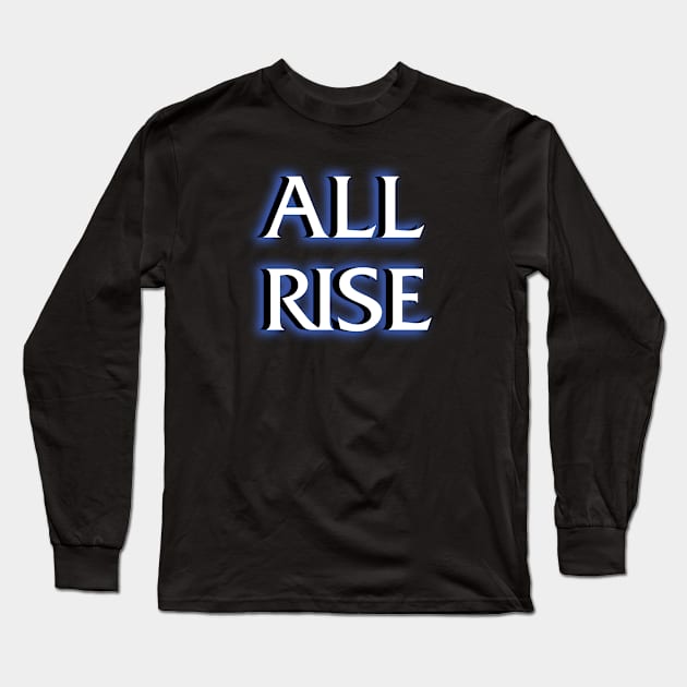 All Rise x Law & Order Long Sleeve T-Shirt by KFig21